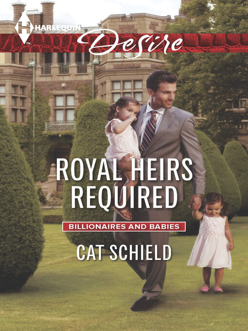 Title details for Royal Heirs Required by Cat Schield - Available